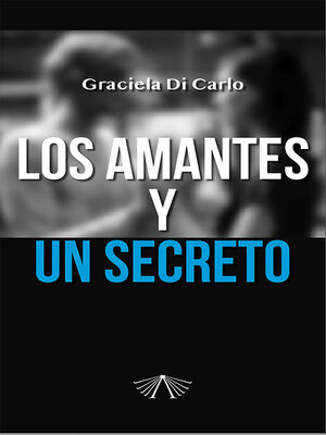 cover image of Los amantes y un secreto